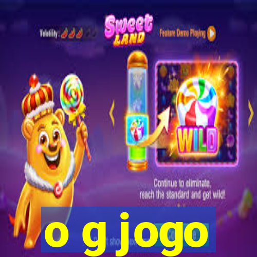 o g jogo